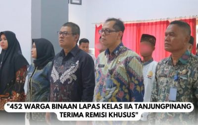 Semarak Idul Fitri, 452 WBP Lapas Kelas IIA Tanjungpinang Terima Remisi