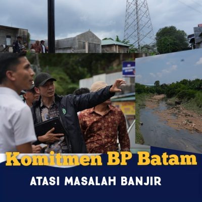 BP Batam – Pemko Batam Komit Atasi Persoalan Banjir